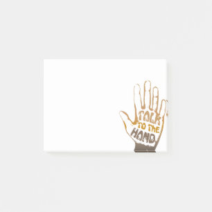 Talk To The Hand Post-it Notes