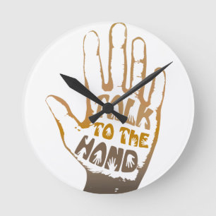 Talk To The Hand Round Clock