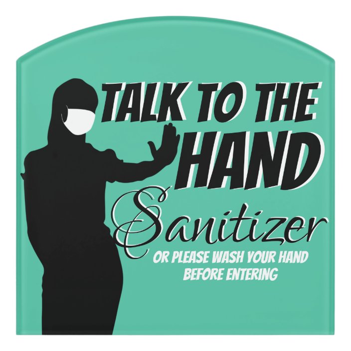 Talk to the Hand Sanitizer Funny Silhouette Door Sign Zazzle.co.uk