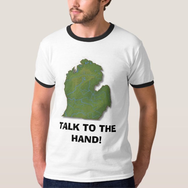 TALK TO THE HAND! T-Shirt (Front)