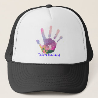Talk to the hand trucker hat