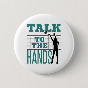 Talk to the Hands Funny Volleyball Middle Blocker 6 Cm Round Badge
