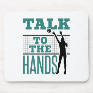 Talk to the Hands Funny Volleyball Middle Blocker Mouse Mat