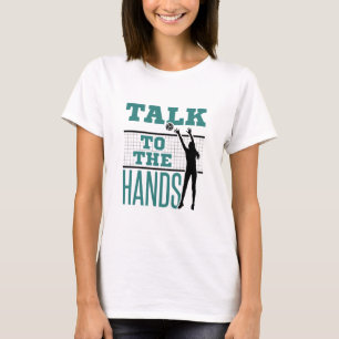 Talk to the Hands Funny Volleyball Middle Blocker T-Shirt
