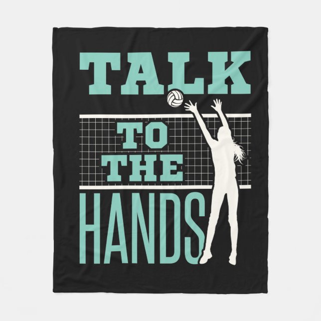 Talk to the Hands Volleyball Player Blocker Fleece Blanket (Front)