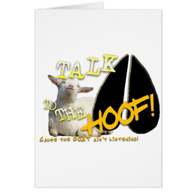 TALK TO THE HOOF! FUNNY GOAT SAYING (Front)