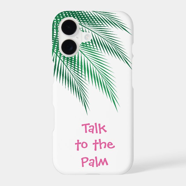 Talk to the Palm iPhone Case (Back)