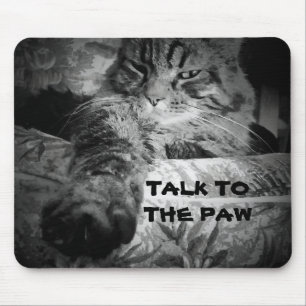 Talk to the paw Cat Meme Mouse Mat