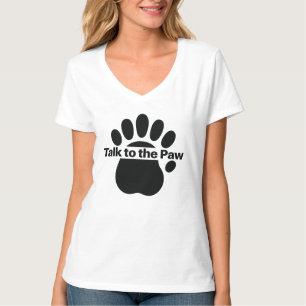 Talk to the Paw Funny Dog Cat Pet Lover Paw Print T-Shirt