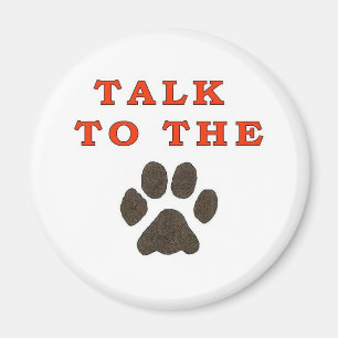 TALK TO THE PAW MAGNET