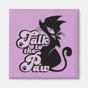Talk To The Paw Magnet