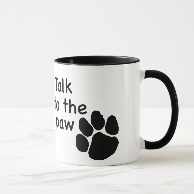 Talk to the Paw mug (Right)