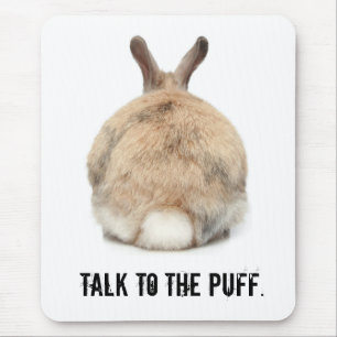 Talk to the Puff! Mouse Mat