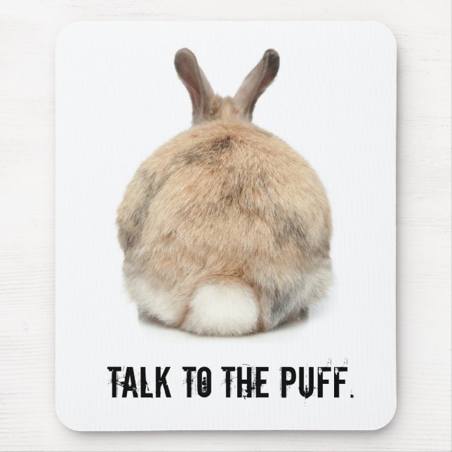 Talk to the Puff! Mouse Mat (Front)