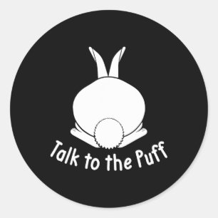 Talk To The Puff Rabbit Cute Bunny Happy Easter Wo Classic Round Sticker