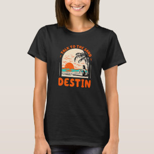 Talk To The Sand Destin Beach Florida Ocean Summer T-Shirt