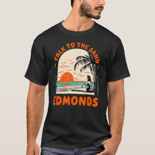 Talk To The Sand Edmonds Beach Washington Ocean Su T-Shirt