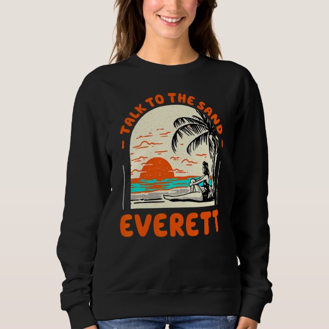 Talk To The Sand Everett Beach Washington Ocean Su Sweatshirt (Front)