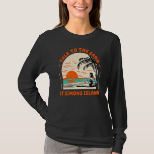 Talk To The Sand St Simons Island Beach Georgia Oc T-Shirt