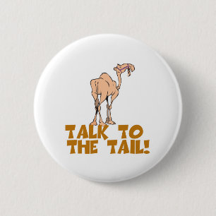 Talk to the Tail Camel 6 Cm Round Badge