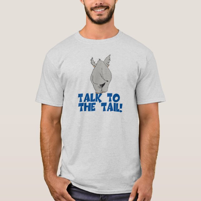 Talk to the Tail Elephant T-Shirt (Front)
