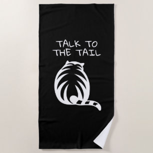 Talk to the tail fun striped cat black beach towel