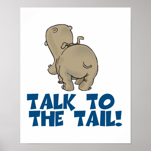 Talk to the Tail Hippo Poster (Front)