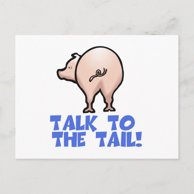 Talk to the Tail Piggy Pig Postcard (Front)