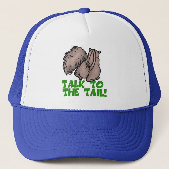 Talk to the Tail Squirrel Trucker Hat (Front)