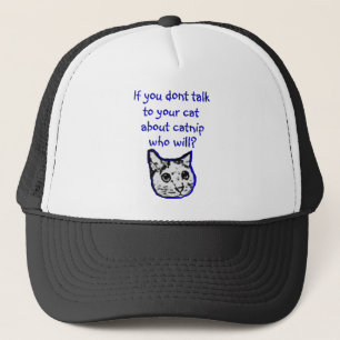 Talk to your cat about catnip trucker hat