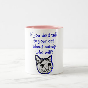 Talk to your cat about catnip Two-Tone coffee mug