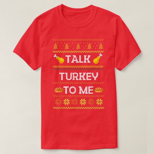 Talk Turkey Happy Thanksgiving Turkey Party T-Shir T-Shirt (Design Front)