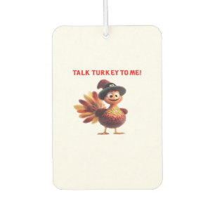 Talk Turkey To Me Funny Thanksgiving Design Classi Car Air Freshener
