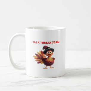 Talk Turkey To Me Funny Thanksgiving Design Classi Coffee Mug