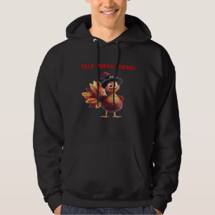 Talk Turkey To Me Funny Thanksgiving Design Classi Hoodie