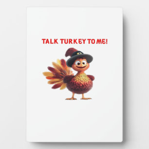 Talk Turkey To Me Funny Thanksgiving Design Classi Plaque