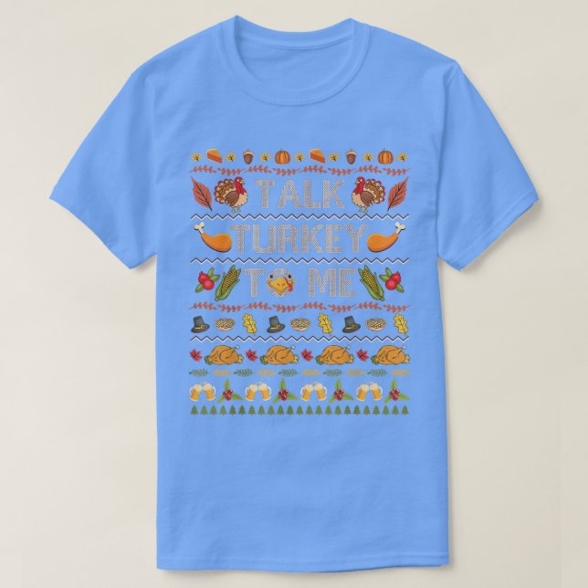 Talk Turkey To Me Funny Ugly Thanksgiving Sweater  (Design Front)