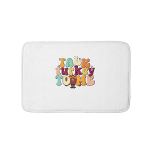 Talk Turkey To Me Leg Day Funny Thanksgiving  Bath Mat