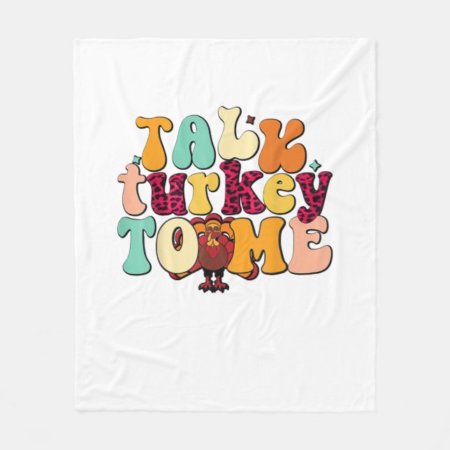 Talk Turkey To Me Leg Day Funny Thanksgiving  Fleece Blanket (Front)