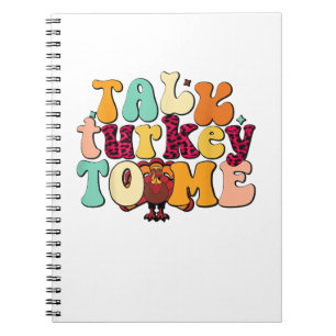 Talk Turkey To Me Leg Day Funny Thanksgiving Notebook