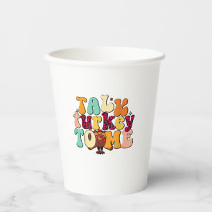 Talk Turkey To Me Leg Day Funny Thanksgiving Paper Cups