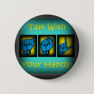 Talk With Your Hands (2) 6 Cm Round Badge