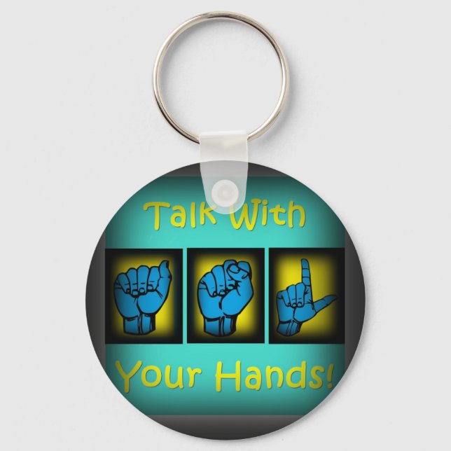 Talk With Your Hands (2) Key Ring (Front)