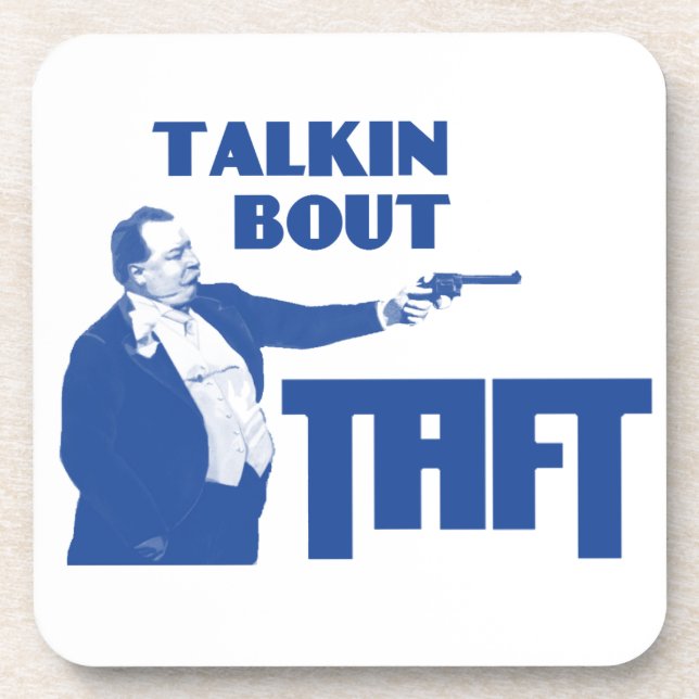 Talkin Bout Taft Coasters (Front)