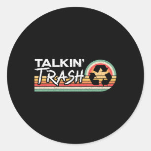Talkin Trash Garbage Truck Trash Collector Recycli Classic Round Sticker