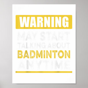Talking About Badminton Anytime Funny Badminton Pl Poster