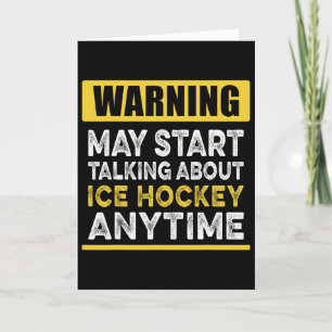 Talking About Ice Hockey Anytime Funny Ice Hockey Card