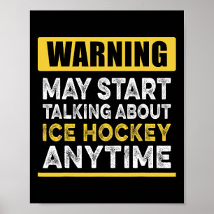 Talking About Ice Hockey Anytime Funny Ice Hockey Poster