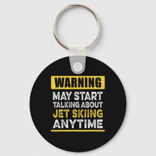 Talking About Jet Skiing Anytime Funny Jet Skier  Key Ring