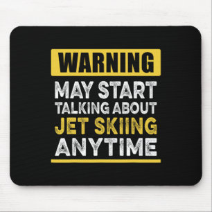 Talking About Jet Skiing Anytime Funny Jet Skier Mouse Mat
